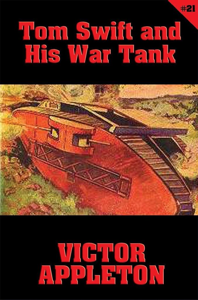Tom Swift #21: Tom Swift and His War Tank