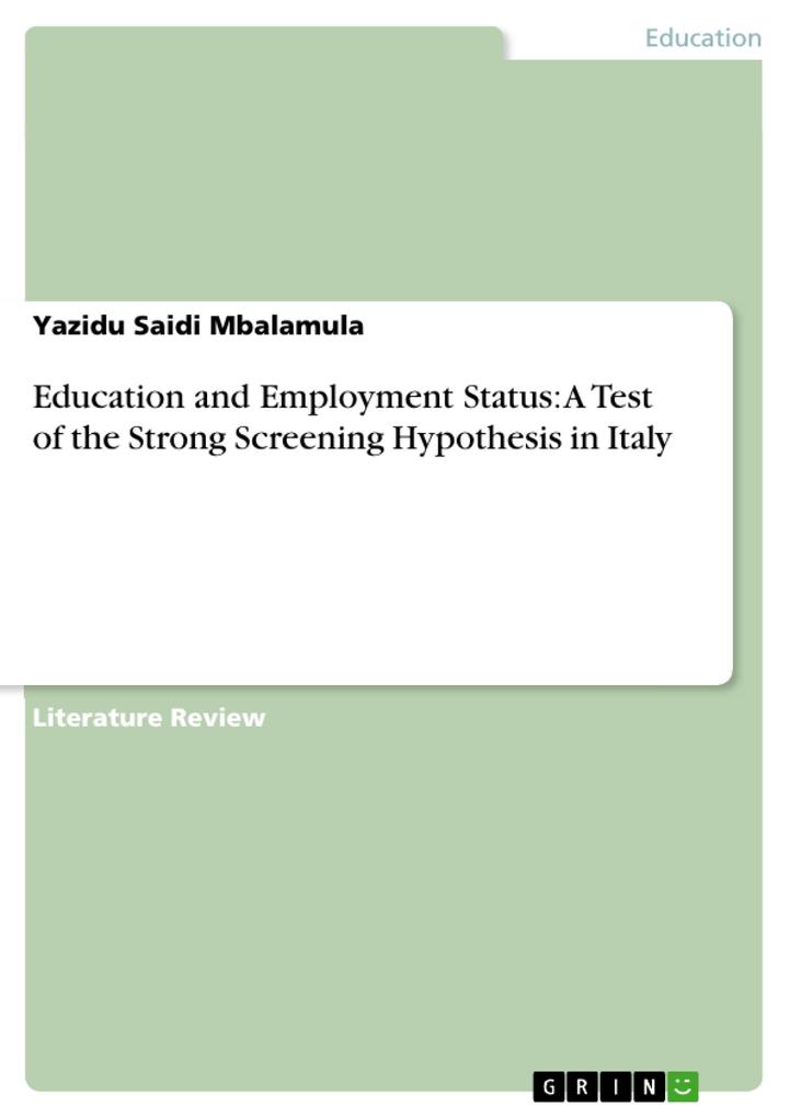 Education and Employment Status: A Test of the Strong Screening Hypothesis in Italy