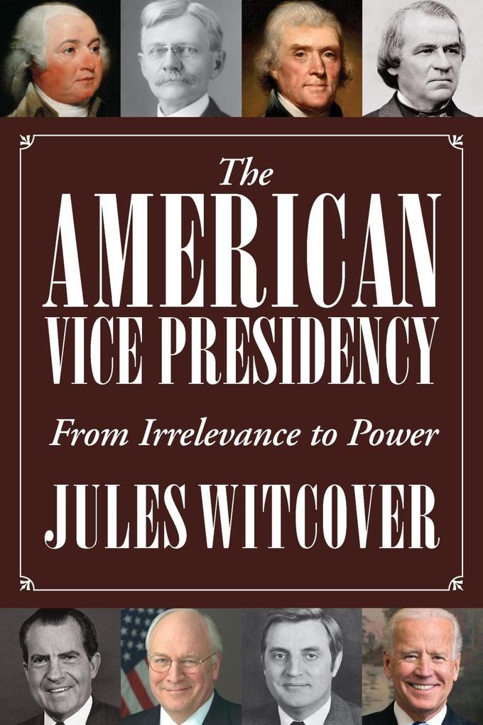 The American Vice Presidency - Jules Witcover