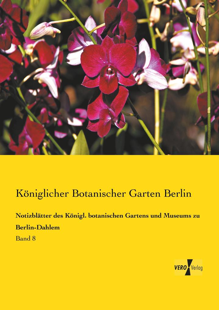 Notizblätter des Königl. botanischen Gartens und Museums zu Berlin-Dahlem
