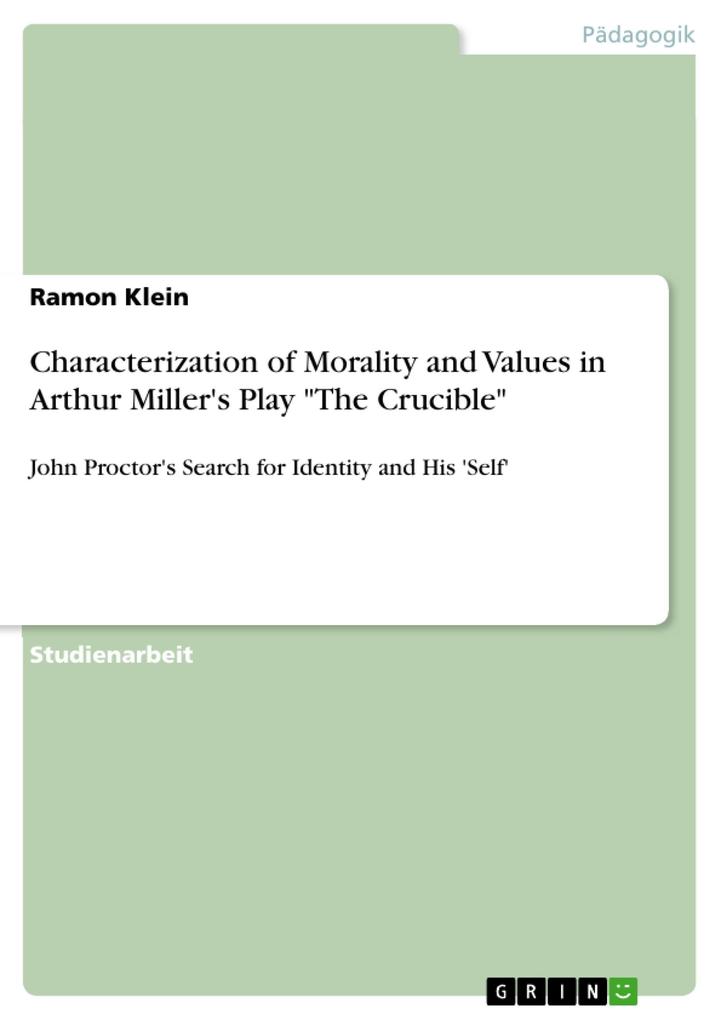 Characterization of Morality and Values in Arthur Miller‘s Play The Crucible