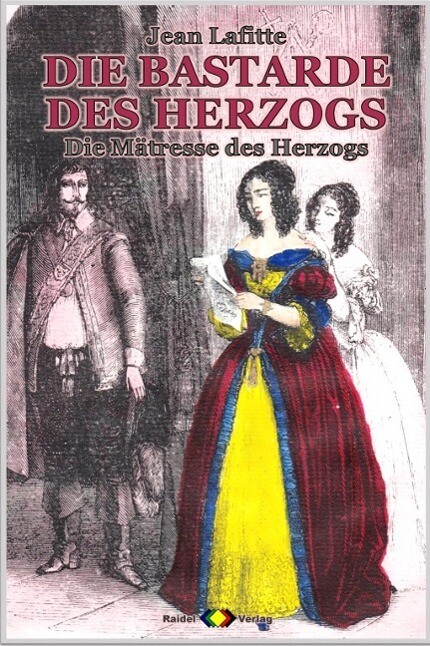 DIE BASTARDE DES HERZOGS Bd. 10: Die Mätresse des Herzogs