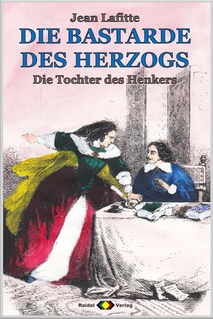 DIE BASTARDE DES HERZOGS Bd. 07: Die Tochter des Henkers