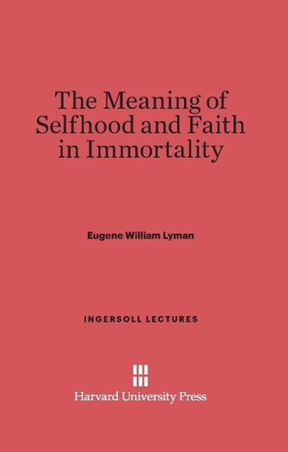 The Meaning of Selfhood and Faith in Immortality
