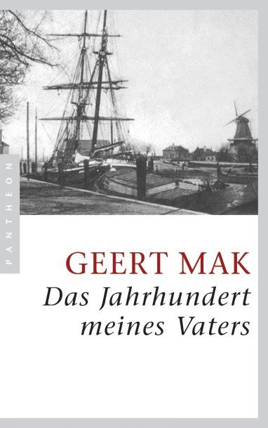 Das Jahrhundert meines Vaters - Geert Mak