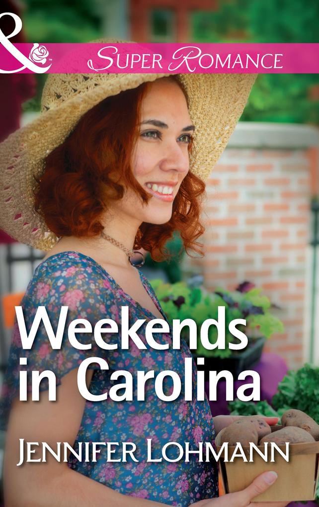 Weekends In Carolina (Mills & Boon Superromance)