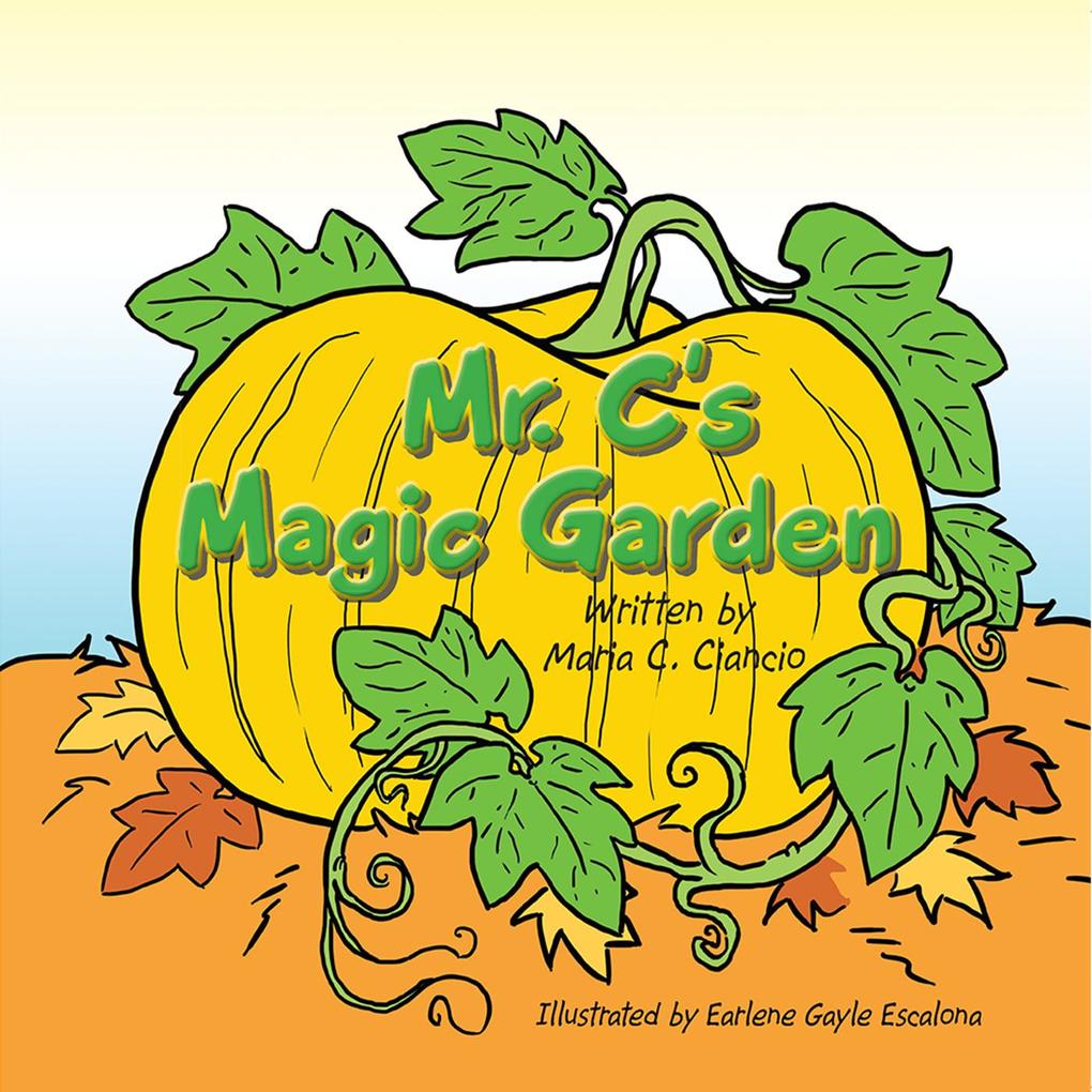Mr. C‘s Magic Garden