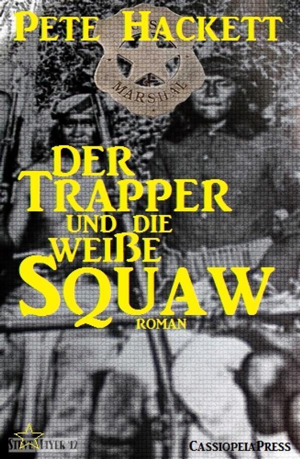 Der Trapper und die weiße Squaw