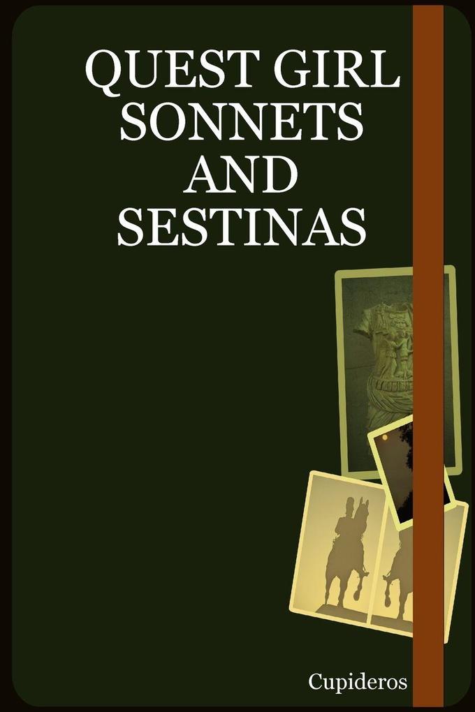 QUEST GIRL SONNETS AND SESTINAS