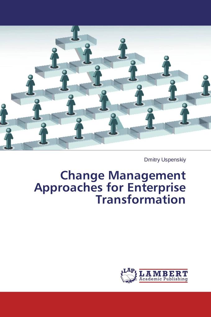 Change Management Approaches for Enterprise Transformation