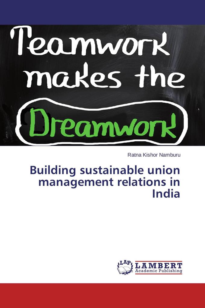 Building sustainable union management relations in India