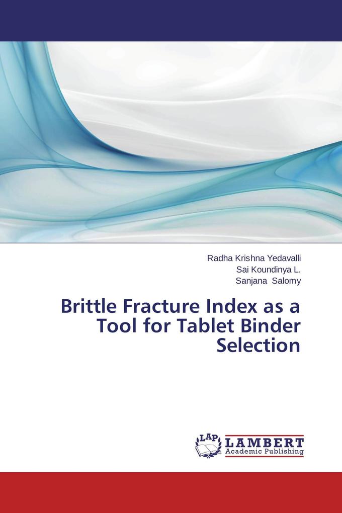 Brittle Fracture Index as a Tool for Tablet Binder Selection