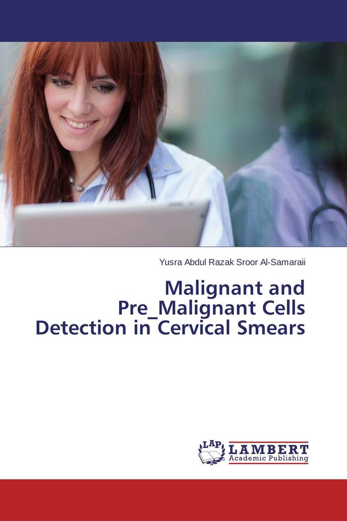 Malignant and Pre_Malignant Cells Detection in Cervical Smears