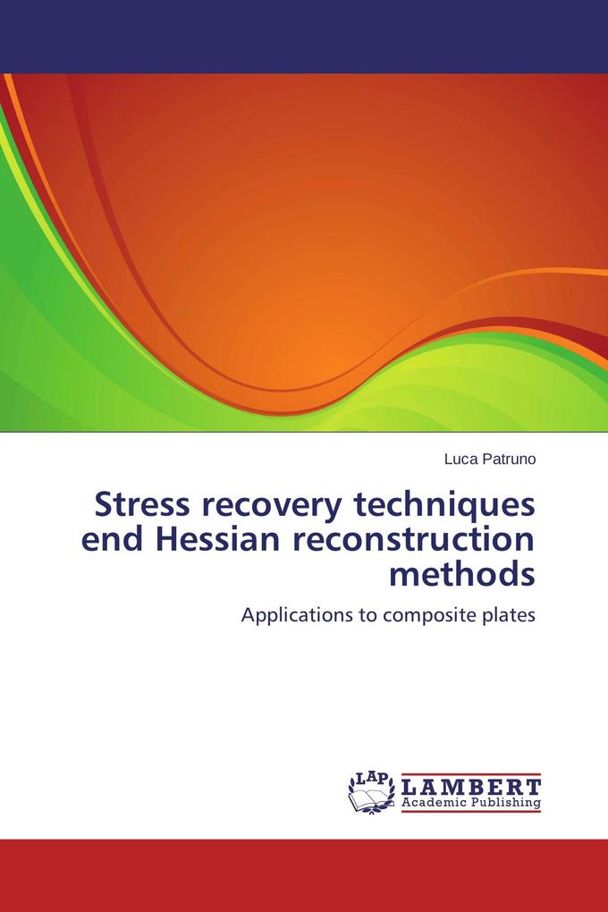 Stress recovery techniques end Hessian reconstruction methods