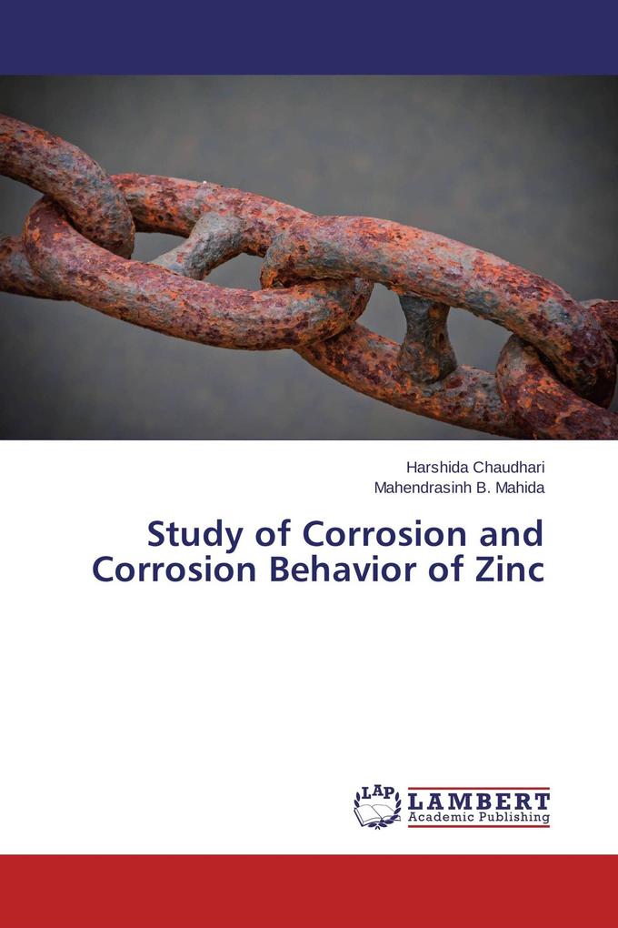Study of Corrosion and Corrosion Behavior of Zinc