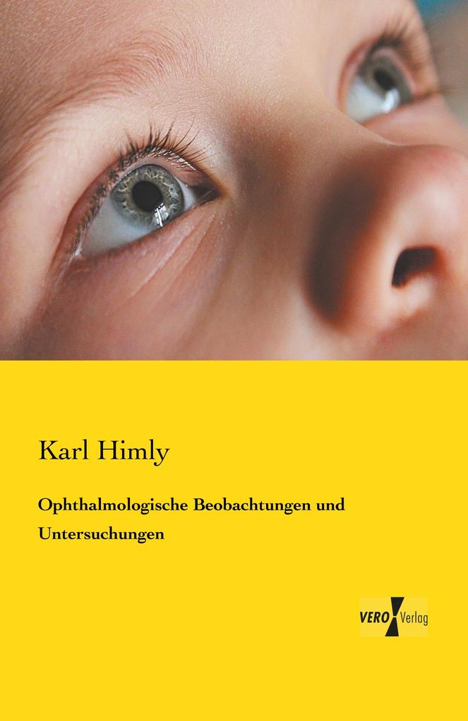 Ophthalmologische Beobachtungen und Untersuchungen