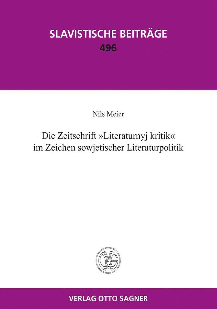 Die Zeitschrift 'Literaturnyj kritik' im Zeichen sowjetischer Literaturpolitik