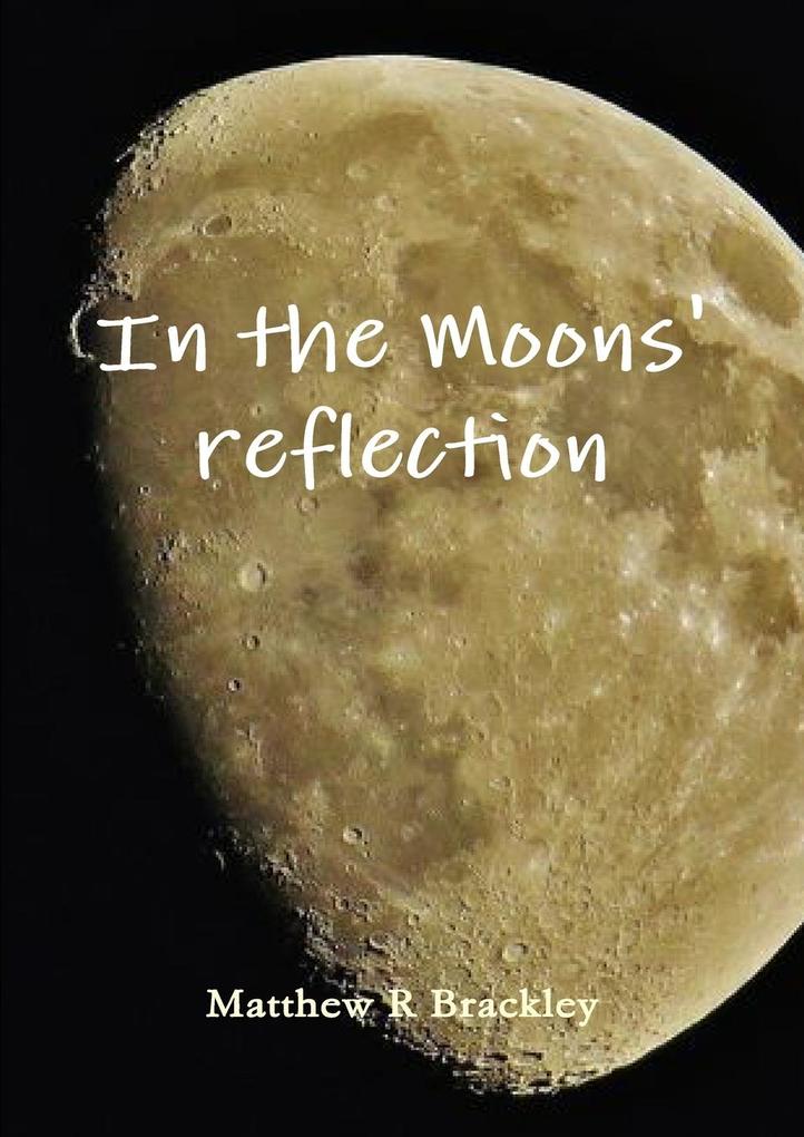 In the Moons‘ reflection