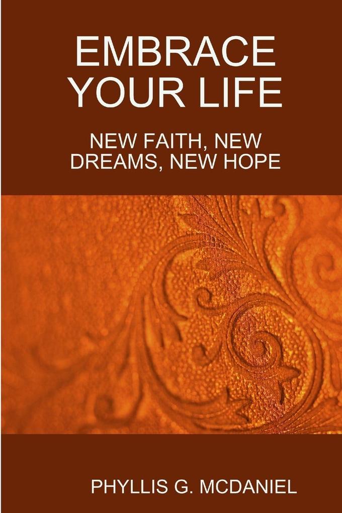 EMBRACE YOUR LIFE