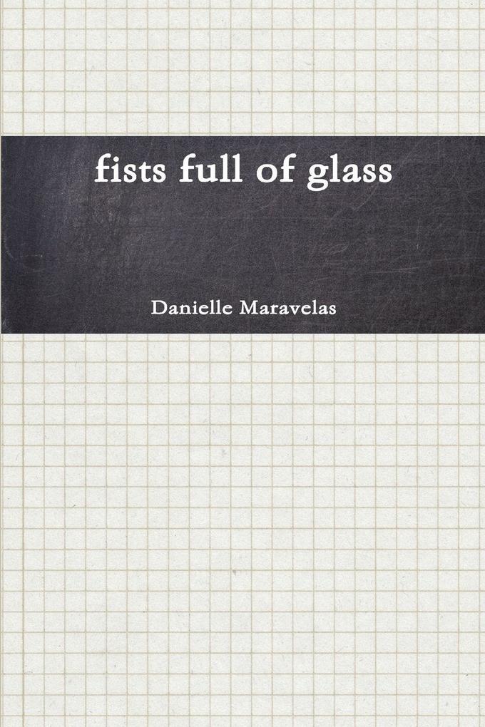 Fists Full of Glass