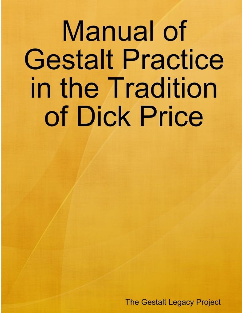 Manual of Gestalt Practice in the tradition of Dick Price