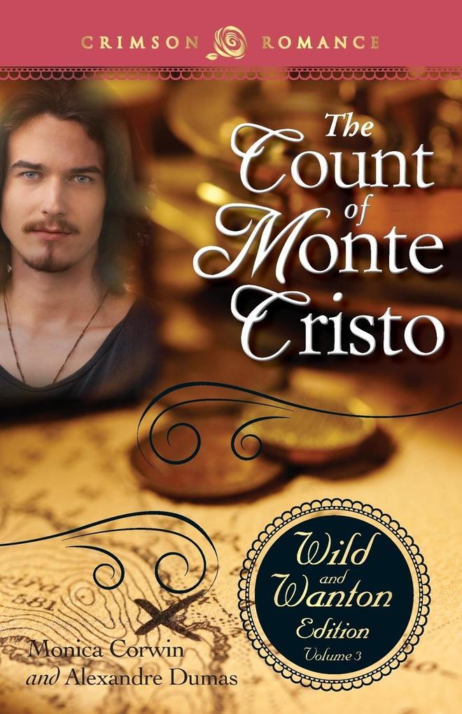The Count of Monte Cristo: The Wild and Wanton Edition Volume 3