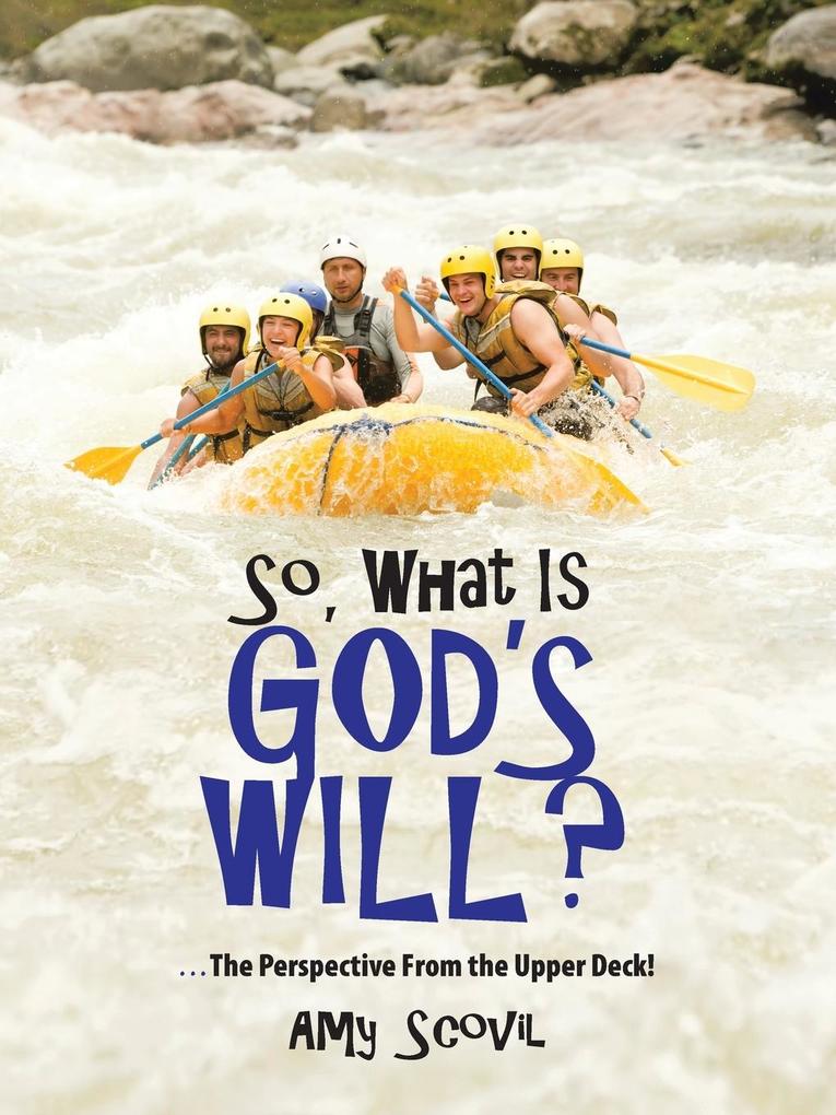 So What Is God‘s Will?