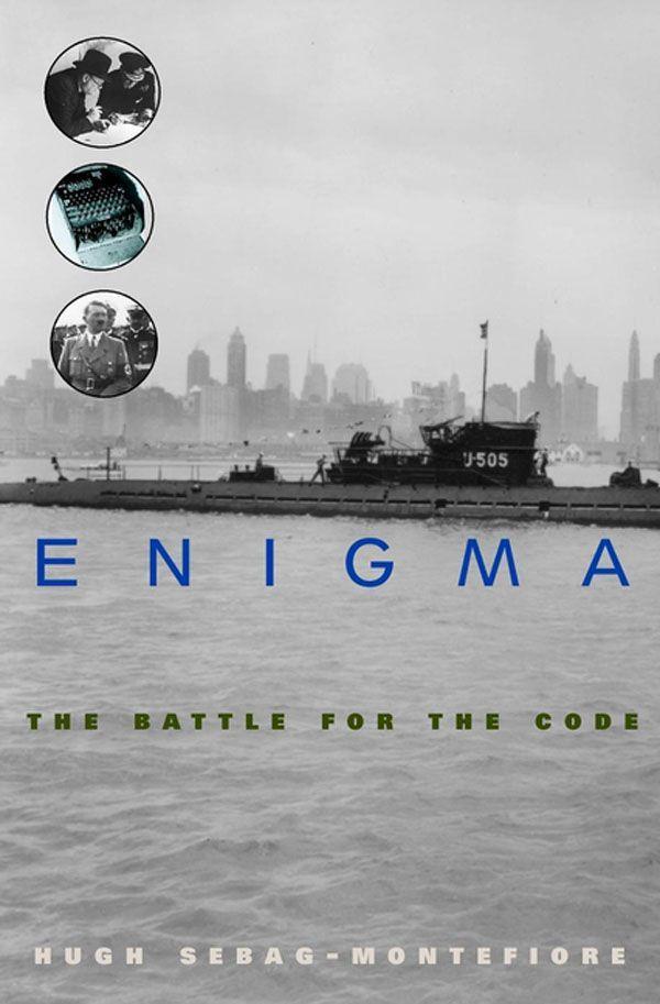 Enigma: The Battle for the Code - Hugh Sebag-Montefiore