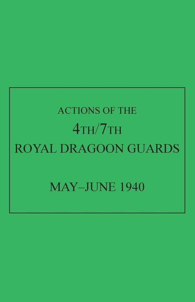 Actions of the 4th/7th Royal Dragoon Guards May-June 1940