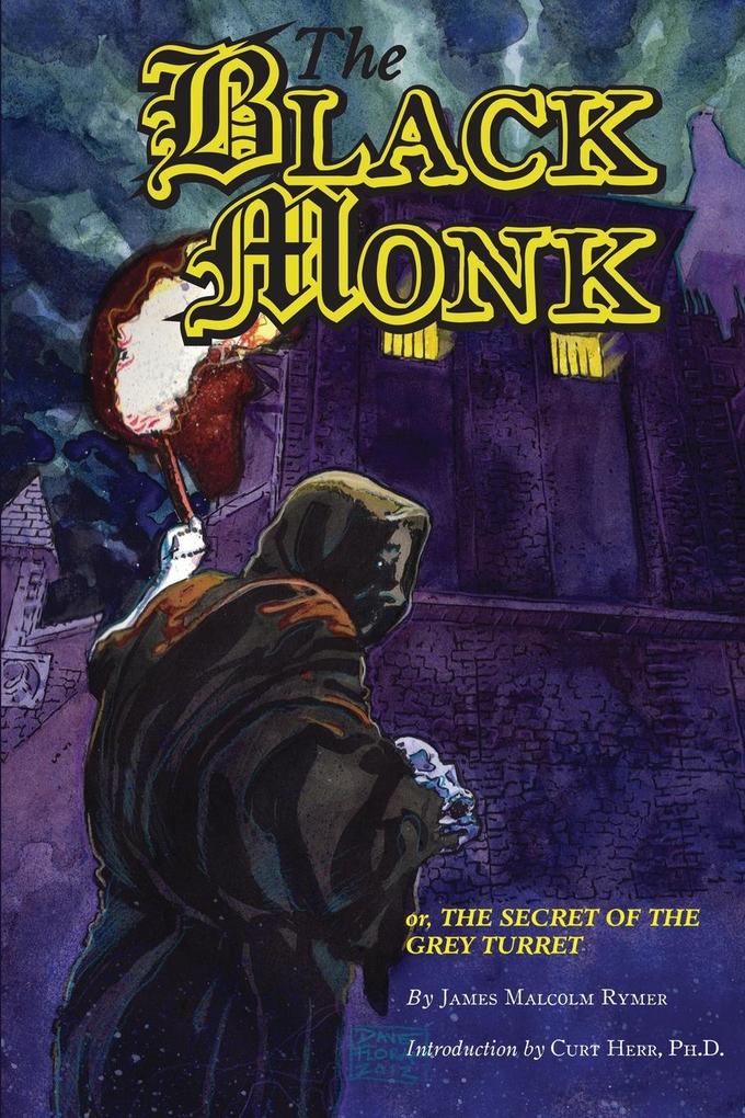 The Black Monk; Or the Secret of the Grey Turret (Valancourt Classics)