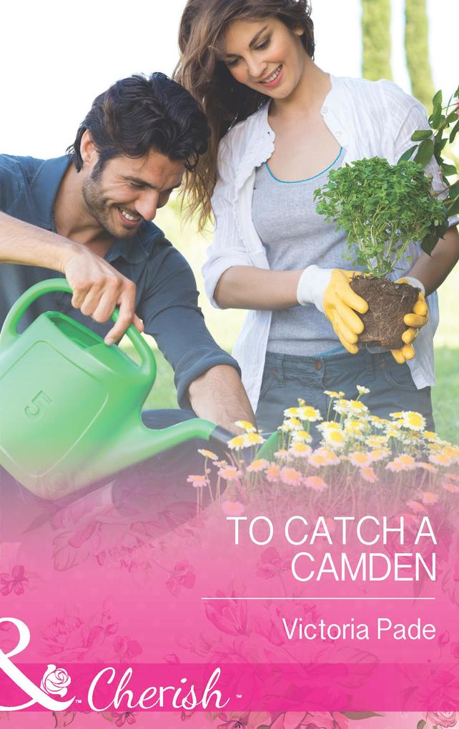 To Catch a Camden (Mills & Boon Cherish)
