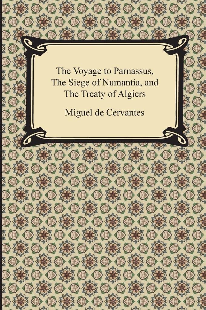 The Voyage to Parnassus the Siege of Numantia and the Treaty of Algiers