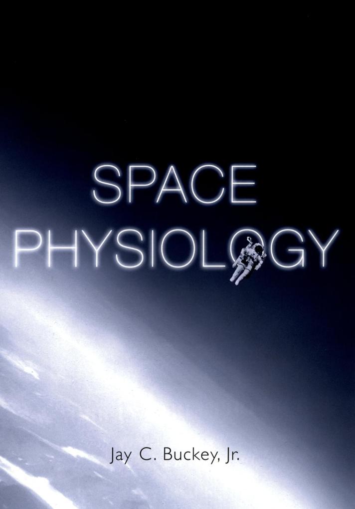 Space Physiology - Jay C. Jr. / M. D. Buckey