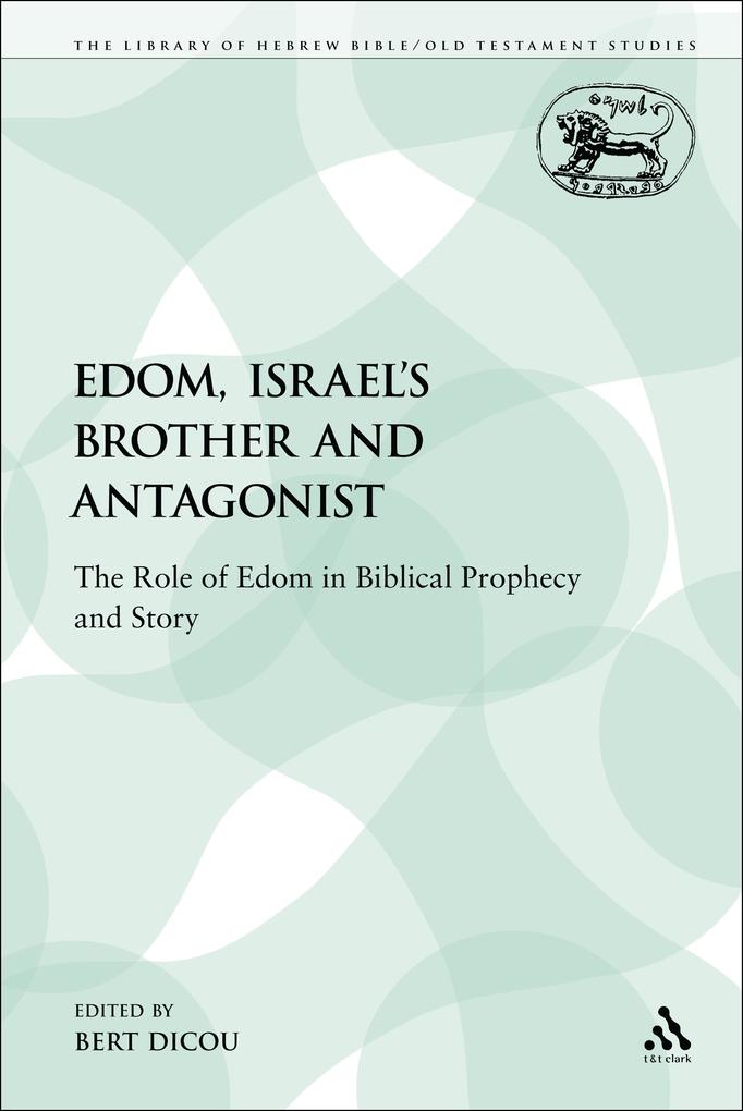 Edom Israel‘s Brother and Antagonist