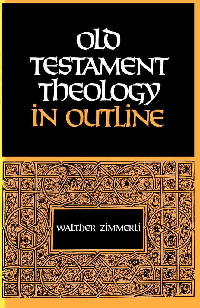 Old Testament Theology in Outline - Walther Zimmerli