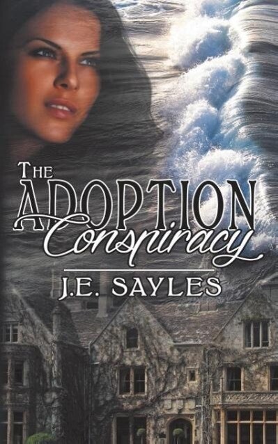 The Adoption Conspiracy als Taschenbuch von J. E. Sayles