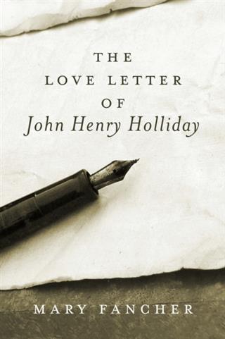 Love Letter of John Henry Holliday