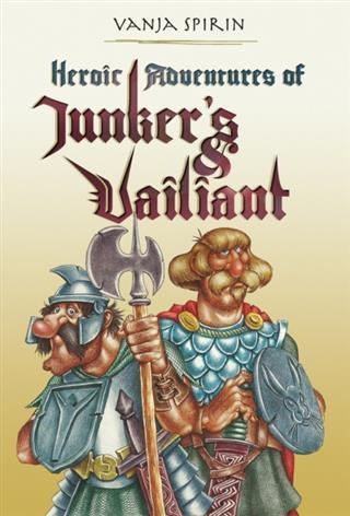 Heroic Adventures of Junker‘s and Vailiant