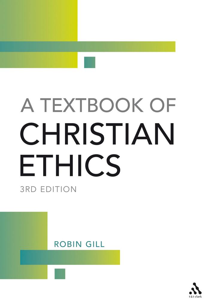 A Textbook of Christian Ethics 3rd Edition