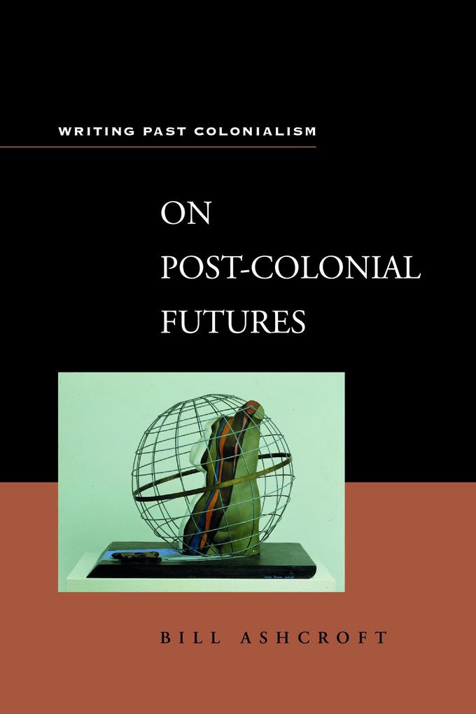 On Post-Colonial Futures