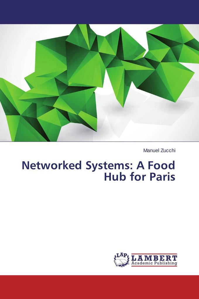 Networked Systems: A Food Hub for Paris