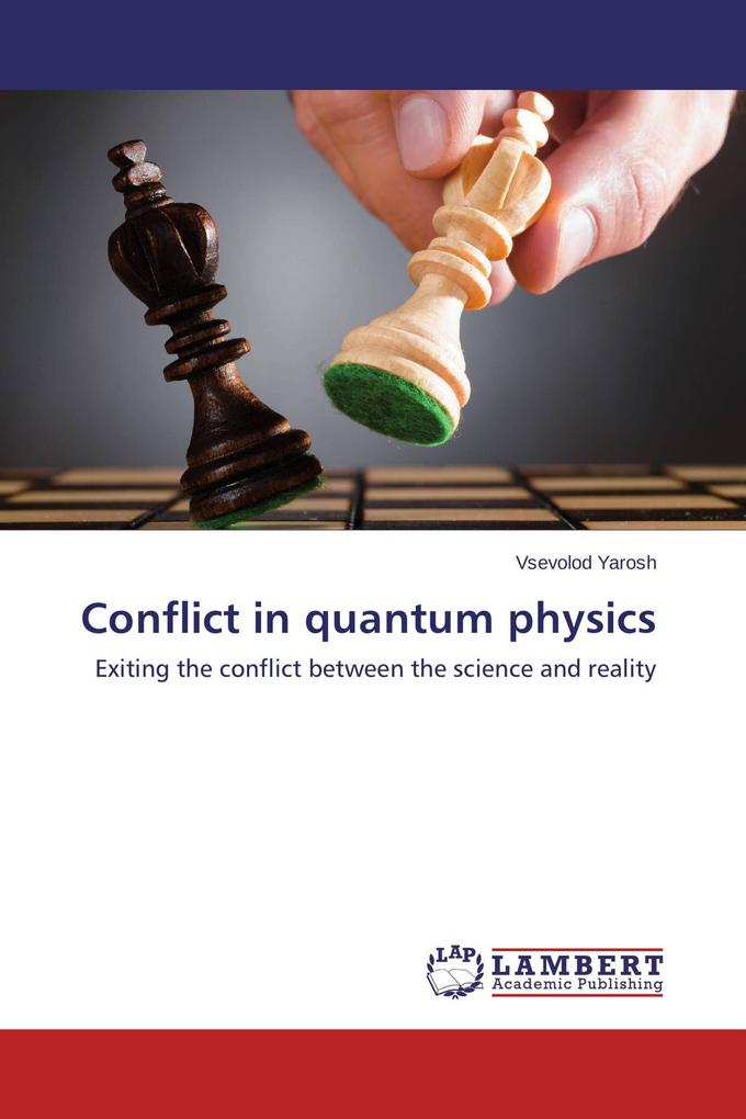 Conflict in quantum physics