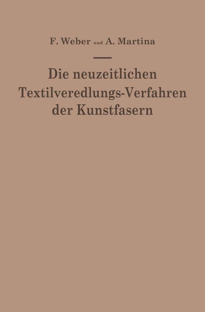 Die neuzeitlichen Textilveredlungs-Verfahren der Kunstfasern