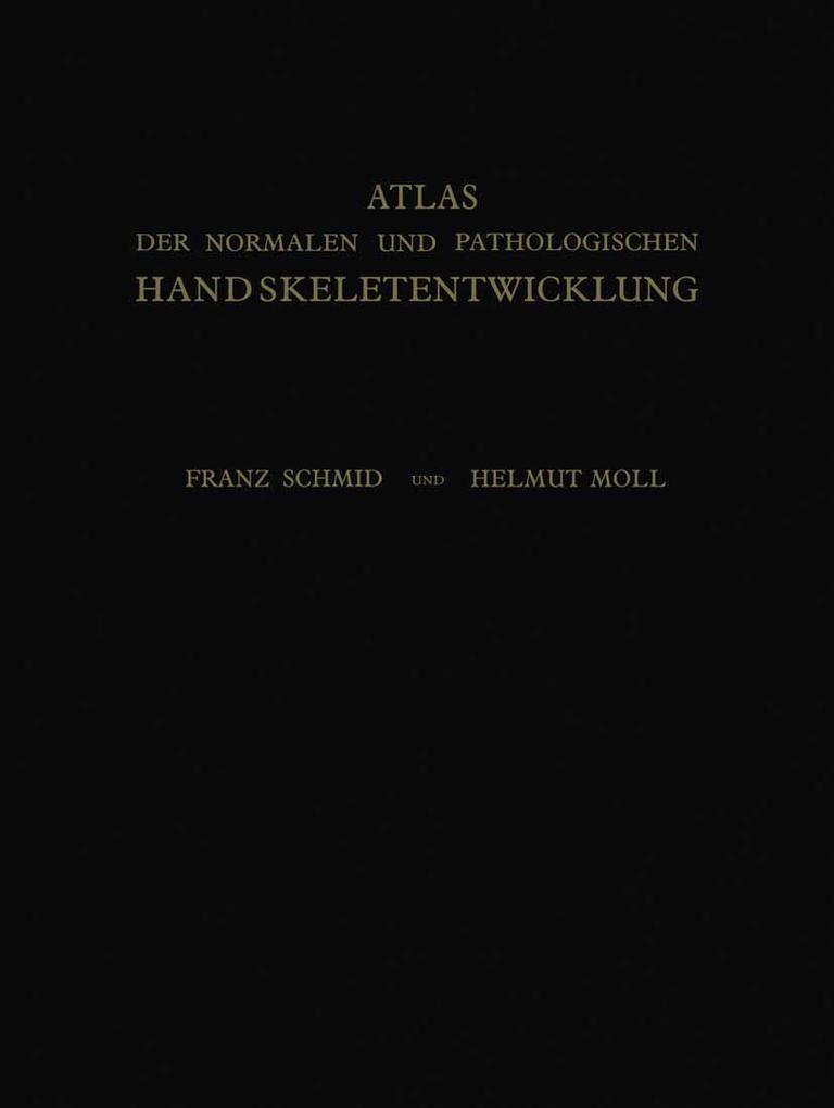 Atlas der Normalen und Pathologischen Handskeletentwicklung