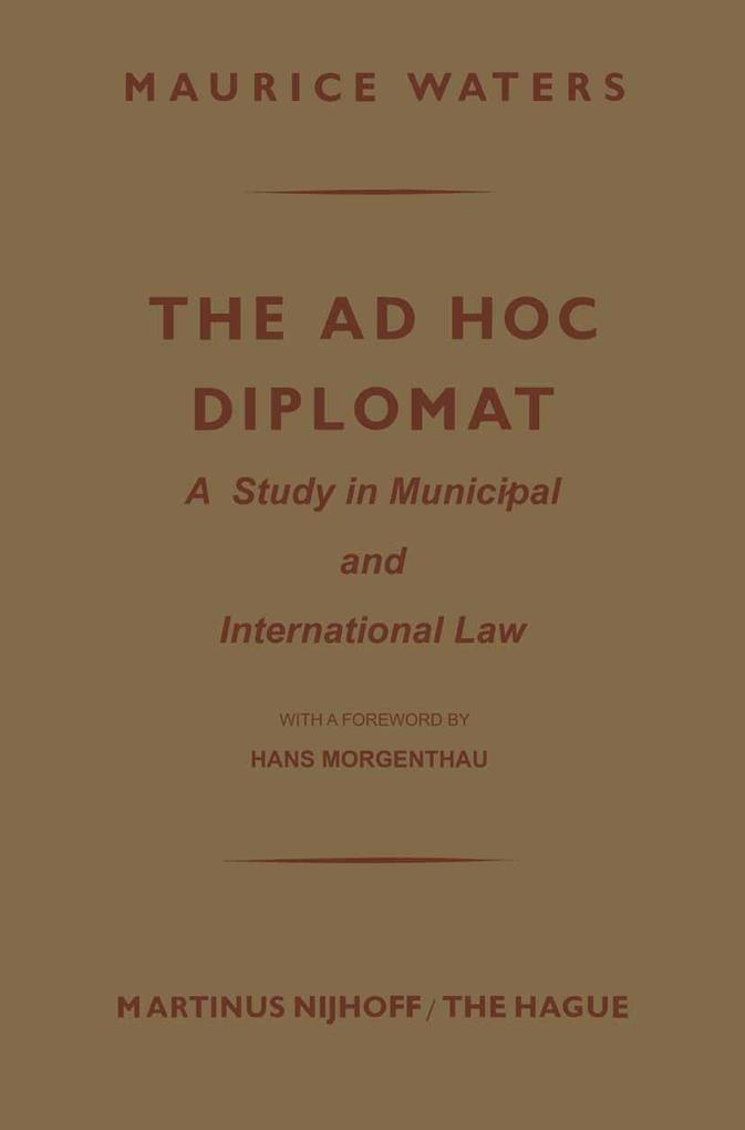 The Ad Hoc Diplomat: A Study in Municipal and International Law