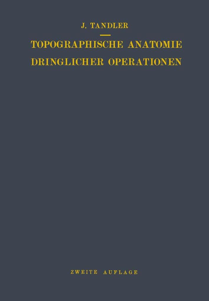 Topographische Anatomie Dringlicher Operationen