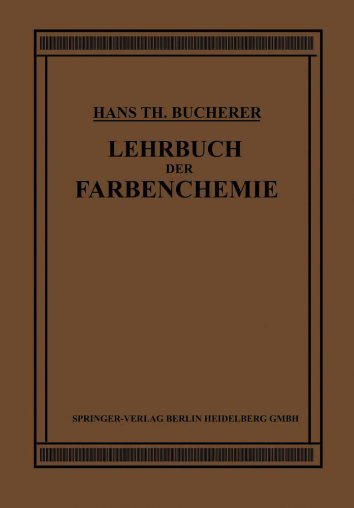 Lehrbuch der Farbenchemie - Hans Theodor Bucherer