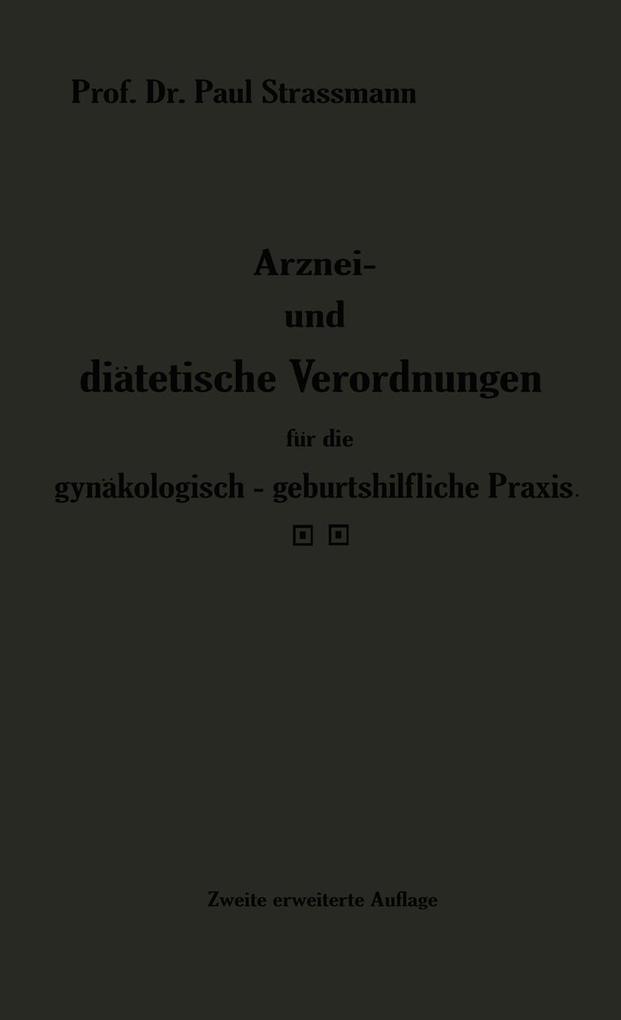 Arznei- und diätetische Verordnungen für die gynäkologisch-geburtshilfliche Praxis aus der Frauenklinik
