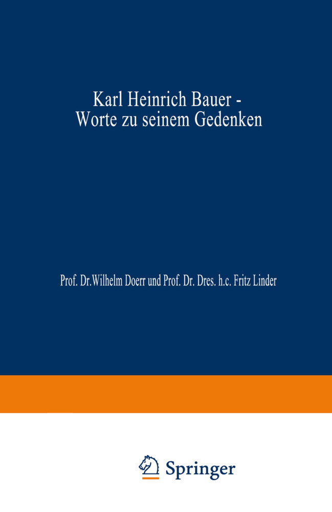Karl Heinrich Bauer Worte zu Seinem Gedenken