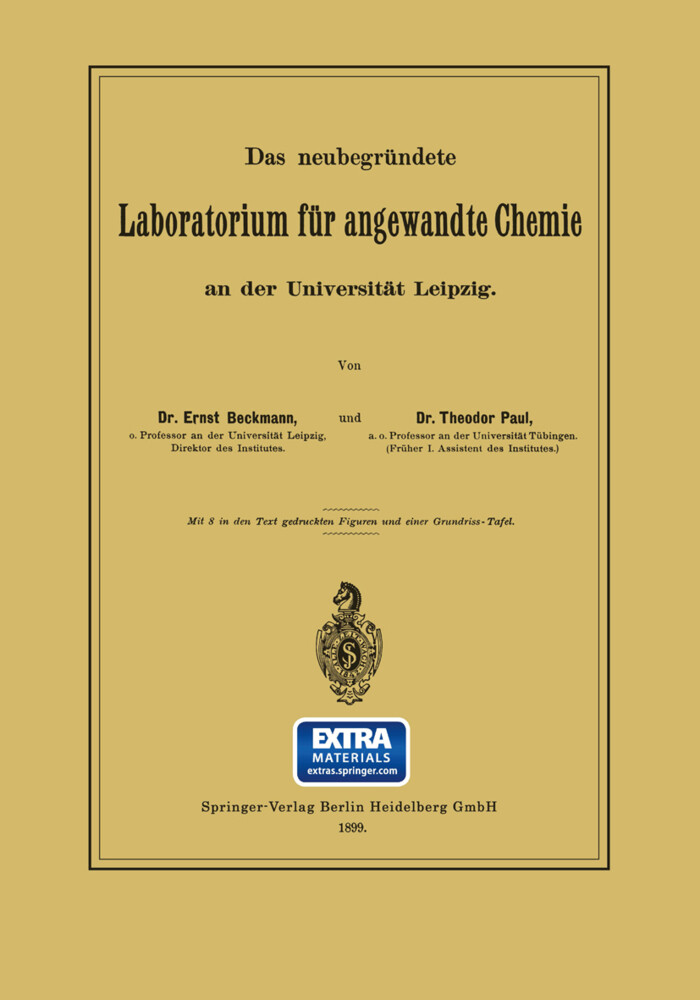 Das neubegründete Laboratorium für angewandte Chemie an der Universität Leipzig - Ernst Beckmann/ Theodor Paul